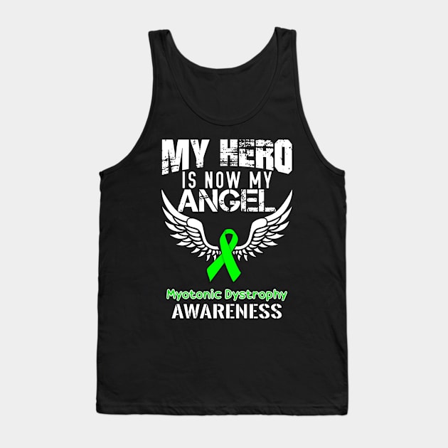 Myotonic Dystrophy Awareness My Hero Is Now My Angle Tank Top by QUYNH SOCIU